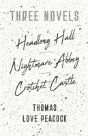 Three Novels - Headlong Hall -Nightmare Abbey-Crotchet Castle - Preview