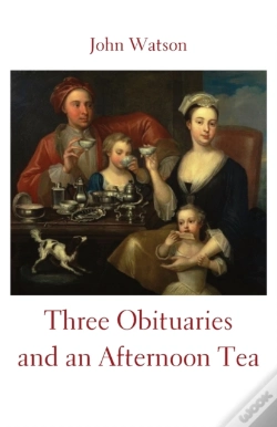 Capa do artigo Three Obituaries And An Afternoon Tea
