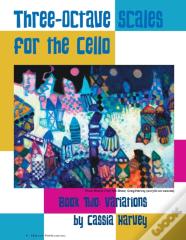 Three-Octave Scales For The Cello, Book Two