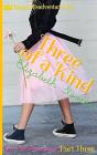 Three Of A Kind: I'M No Princess  Part 3 - Preview