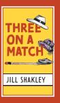 Three On A Match - Preview