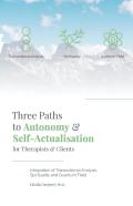 Three Paths To Autonomy And Self-Actualisation