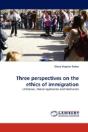 Three Perspectives On The Ethics Of Immigration - Preview