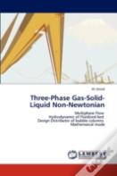 Three-Phase Gas-Solid-Liquid Non-Newtonian