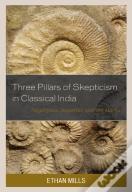 Three Pillars Of Skepticism In Classical India