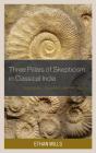 Three Pillars Of Skepticism In Classical India - Preview