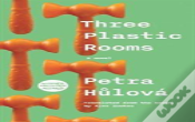Three Plastic Rooms