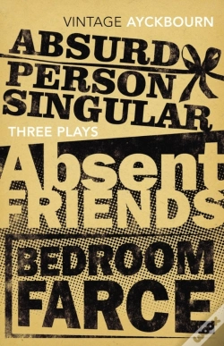 Capa do artigo Three Plays - Absurd Person Singular, Absent Friends, Bedroom Farce
