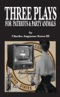 Three Plays For Patriots & Party Animals - Preview