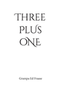 Three Plus One