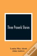 Three Proverb Stories