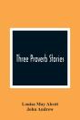 Three Proverb Stories - Preview
