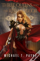 Three Queens And The Red Warrior