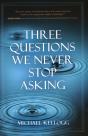 Three Questions We Never Stop Asking - Preview