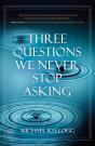 Three Questions We Never Stop Asking - Preview