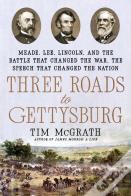 Three Roads To Gettysburg