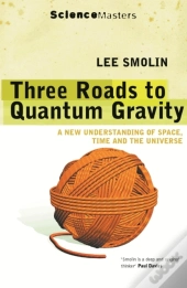 Three Roads To Quantum Gravity