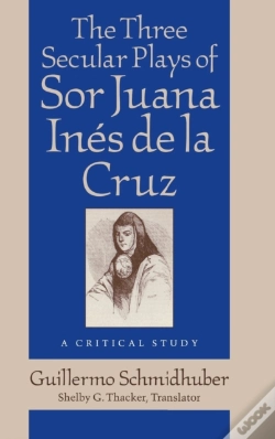 Capa do artigo Three Secular Plays Of Sor Juana Ines De La Cruz