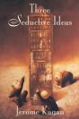 Three Seductive Ideas - Preview