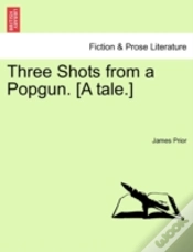 Capa do artigo Three Shots From A Popgun. (A Tale.)