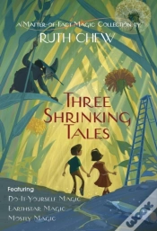 Capa do artigo Three Shrinking Tales: A Matter-Of-Fact Magic Collection By Ruth Chew