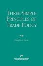 Three Simple Principles Of Trade Policy - Preview