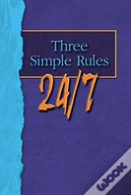 Three Simple Rules 24/7