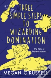 Three Simple Steps To Wizarding Domination