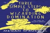 Three Simple Steps To Wizarding Domination