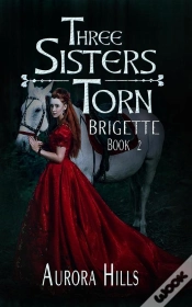 Capa do artigo Three Sisters Torn - Brigette - Book 2