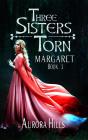 Three Sisters Torn - Margaret - Book 3 - Preview