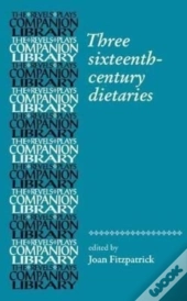 Three Sixteenth-Century Dietaries