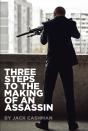 Three Steps To The Making Of An Assassin - Preview