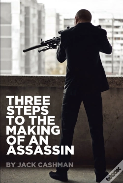 Capa do artigo Three Steps To The Making Of An Assassin