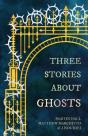 Three Stories About Ghosts - Preview