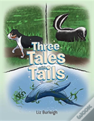 Three Tales With Tails