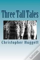 Three Tall Tales