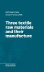 Three Textile Raw Materials And Their Manufacture - Preview