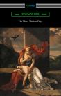 Three Theban Plays: Antigone, Oedipus The King, And Oedipus At Colonus - Preview