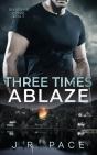 Three Times Ablaze - Preview