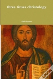 Three Times Christology