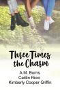 Three Times The Charm - Preview