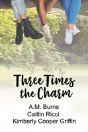 Three Times The Charm - Preview