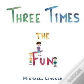 Three Times The Fun
