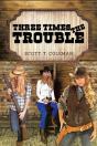 Three Times The Trouble - Preview