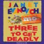 Three To Get Deadly - Preview