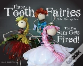 Three Tooth Fairies Flutter, Flax, And Sam