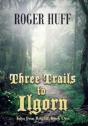 Three Trails To Ilgorn - Preview