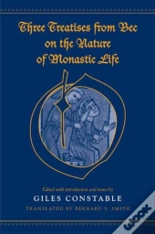 Three Treatises From Bec On The Nature Of Monastic Life