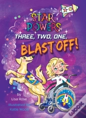 Three, Two, One, Blast Off!